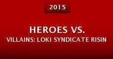 Heroes vs. Villains: Loki Syndicate Rising