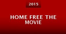 Home Free the Movie