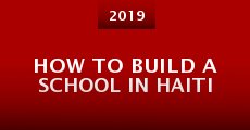 How to Build a School in Haiti