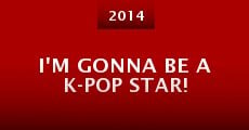 I'm Gonna Be a K-pop Star!