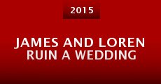 James and Loren Ruin a Wedding