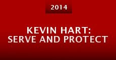 Kevin Hart: Serve and Protect