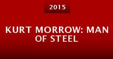 Kurt Morrow: Man of Steel (2015)