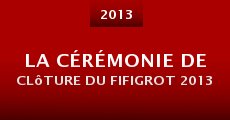 La cérémonie de clôture du Fifigrot 2013