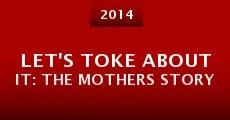 Let's Toke About It: The Mothers Story (2014)