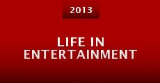 Life in Entertainment