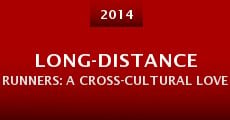 Long-Distance Runners: A Cross-Cultural Love Story