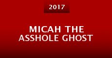 Micah the Asshole Ghost