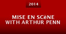 Mise en scène with Arthur Penn (a conversation)
