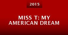 Miss T: My American Dream