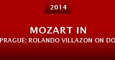 Mozart in Prague: Rolando Villazon on Don Giovanni