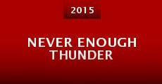 Never Enough Thunder