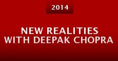 New Realities with Deepak Chopra