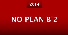 No Plan B 2