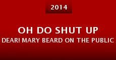 Oh Do Shut Up Dear! Mary Beard on the Public Voice of Women