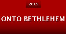 Onto Bethlehem
