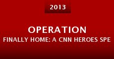 Operation Finally Home: A CNN Heroes Special Presentation