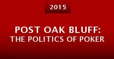 Post Oak Bluff: The Politics of Poker