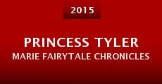 Princess Tyler Marie Fairytale Chronicles