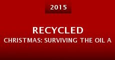 Recycled Christmas: Surviving the Oil Apocalypse