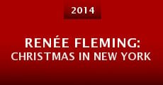 Renée Fleming: Christmas in New York