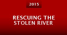 Rescuing the Stolen River