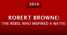Robert Browne: The Rebel Who Inspired a Nation