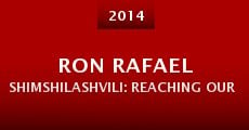 Ron Rafael Shimshilashvili: Reaching Our Dreams