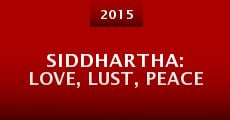 Siddhartha: Love, Lust, Peace