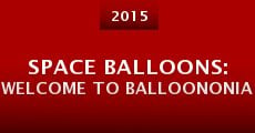 Space Balloons: Welcome to Balloononia