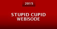 Stupid Cupid Webisode