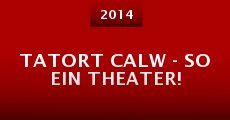 Tatort Calw - So ein Theater!