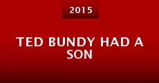 Ted Bundy Had a Son