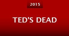 Ted's Dead