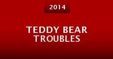 Teddy Bear Troubles
