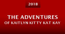 The Adventures of Kaitlyn Kitty Kat Kay