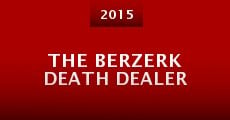 The Berzerk Death Dealer