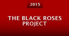 The Black Roses Project