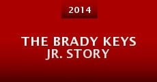 The Brady Keys Jr. Story