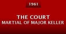 The Court Martial of Major Keller