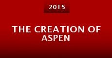 The Creation of Aspen