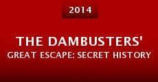 The Dambusters' Great Escape: Secret History