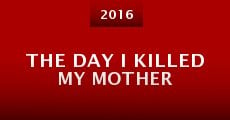 The Day I Killed My Mother