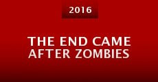 The End Came After Zombies