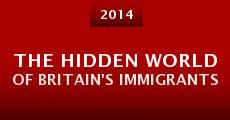 The Hidden World of Britain's Immigrants