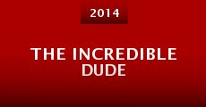 The Incredible Dude