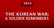 The Korean War: A Soldier Remembers