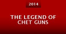 The Legend of Chet Guns