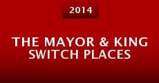 The Mayor & King Switch Places