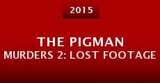 The Pigman Murders 2: Lost Footage